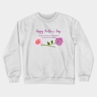 Happy Mother's day, Chrysanthemums Crewneck Sweatshirt